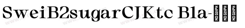 SweiB2sugarCJKtc Bla字体转换